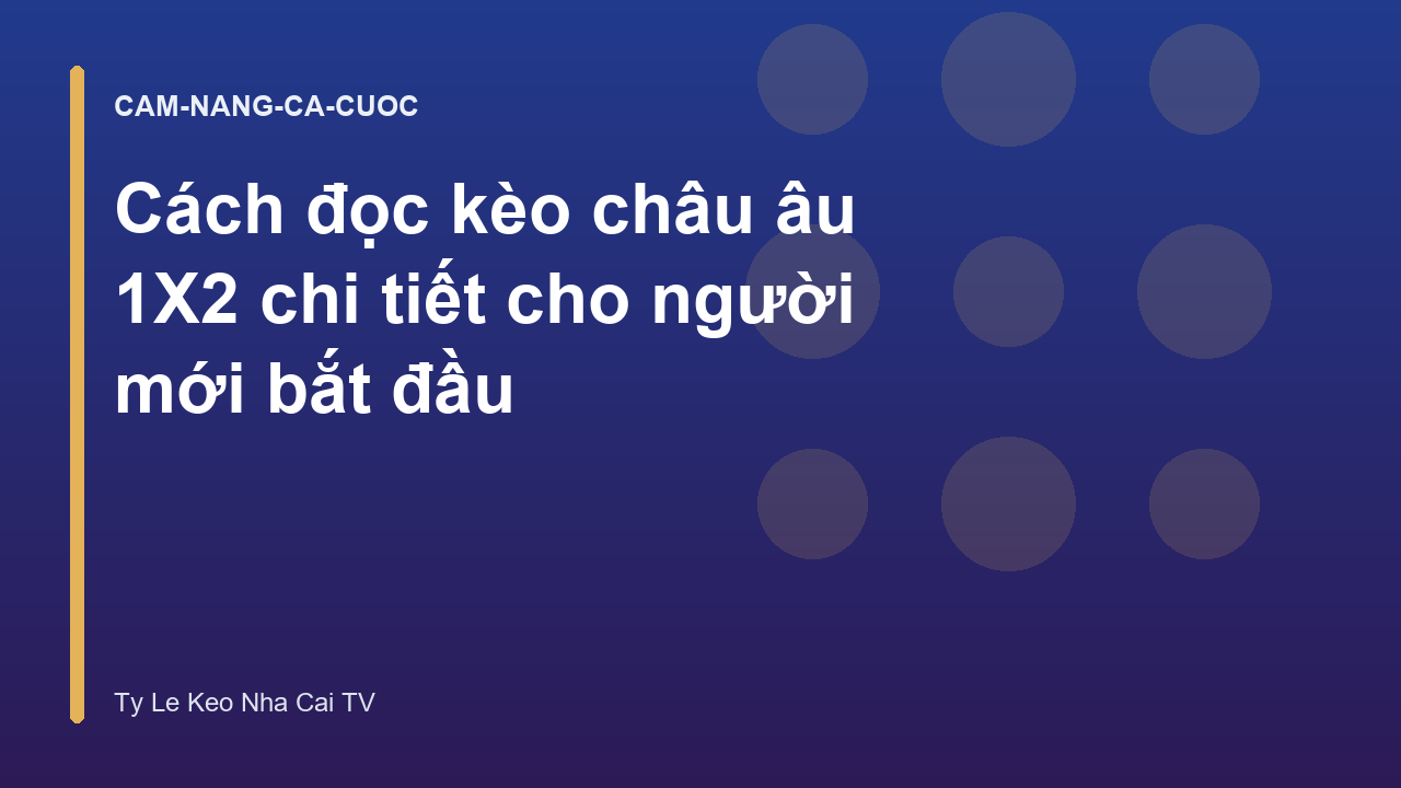 Read more about the article Cách đọc kèo châu âu 1X2 chi tiết cho người mới bắt đầu