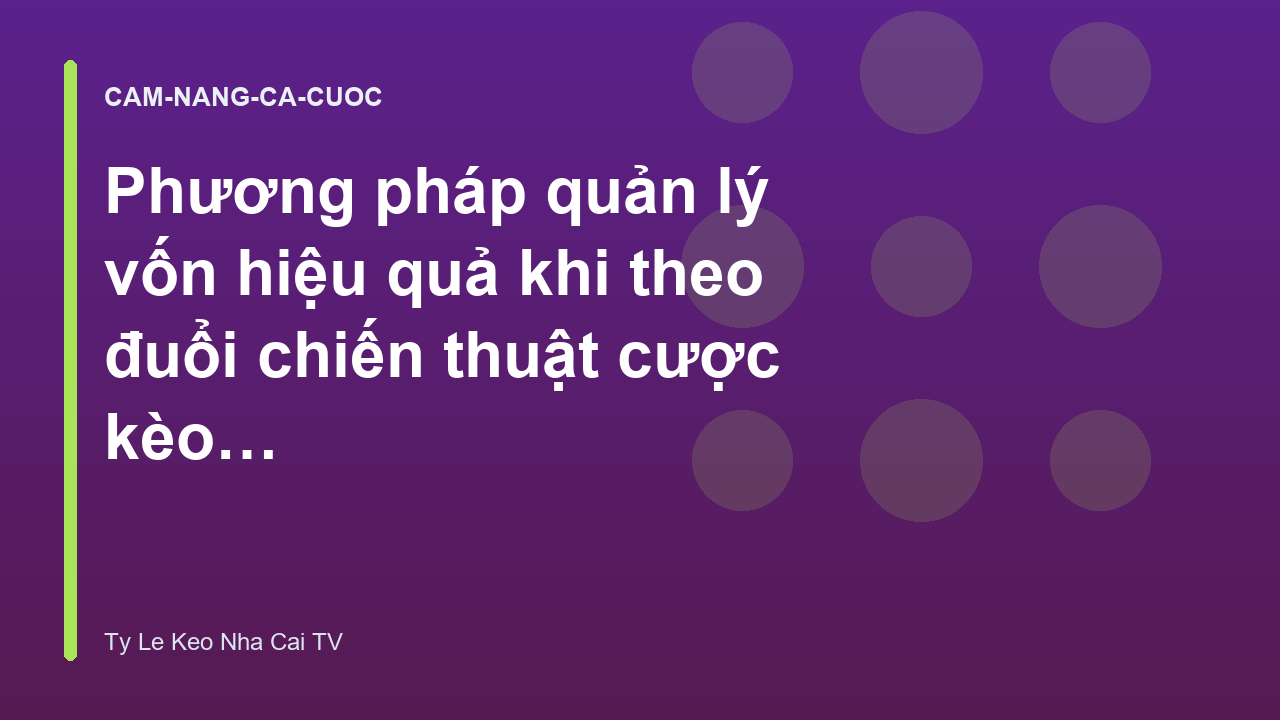 Read more about the article Phương pháp quản lý vốn hiệu quả khi theo đuổi chiến thuật cược kèo Châu Âu