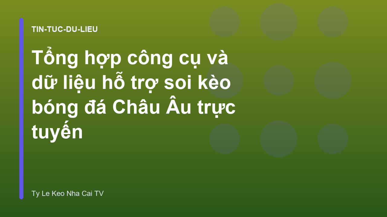Read more about the article Tổng hợp công cụ và dữ liệu hỗ trợ soi kèo bóng đá Châu Âu trực tuyến